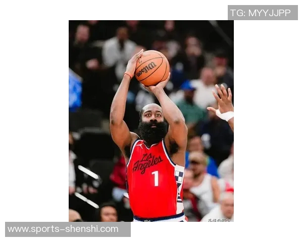 哈登坦言投篮失误不影响信心专注保持出勤是当前首要任务